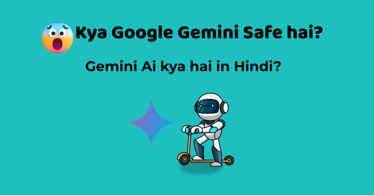 Gemini Ai kya hai in Hindi 2026: Kya Gemini Ai Safe hai? - AI Guidebook